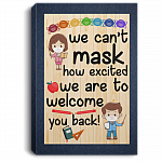 We Can't Mask How Excited We Are To Welcome You Back - Teacher Gallery Wrapped Framed Canvas Prints - Unframed Poster, White, 0.75'' Framed Canvas We Can't Mask How Excited We Are To Welcome You Back - Teacher Gallery Wrapped Framed Canvas Prints - Unframed Poster, White, 0.75'' Framed Canvas
