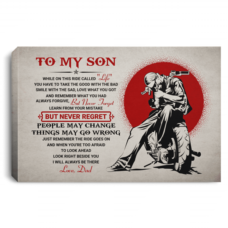 To My Son While On This Ride Called Life You Have To Take The Good Biker Framed Canvas Prints - Unframed Poster, White, 0.75'' Framed Canvas