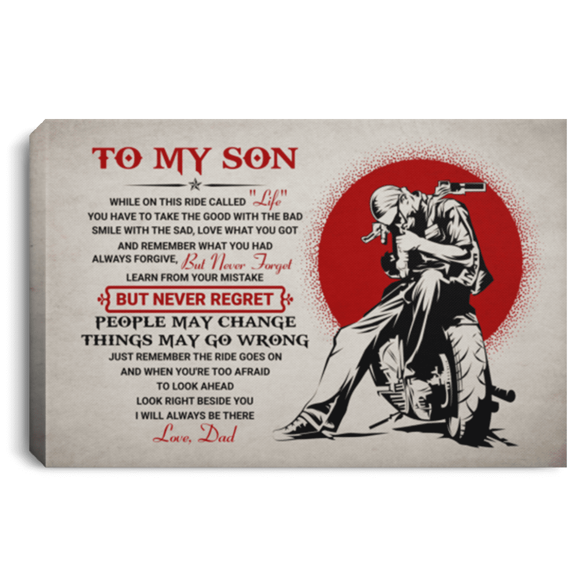 To My Son While On This Ride Called Life You Have To Take The Good Biker Framed Canvas Prints - Unframed Poster, White, 0.75'' Framed Canvas
