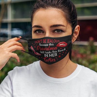 Alternative view of Don't Be Jealous Because This Grandma Still Looks This Good in Her Forties Washable Reusable Custom - Printed Cloth Face Mask Cover