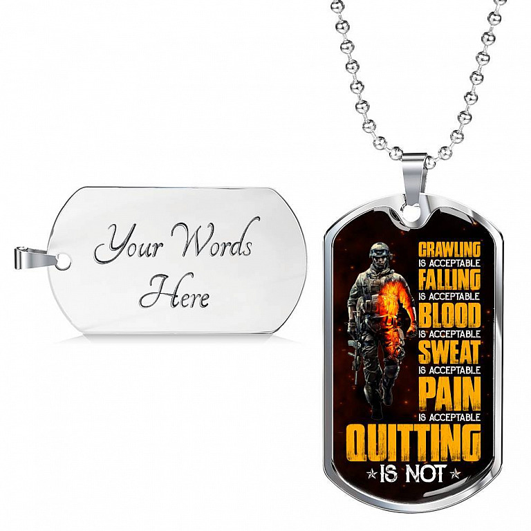 Crawling Is Acceptable Falling Is Acceptable Blood Is Acceptable Sweat Is Acceptable Pain Is Acceptable US Army Veteran Dog Tag Pendant Necklace - Dog Tag (Silver)