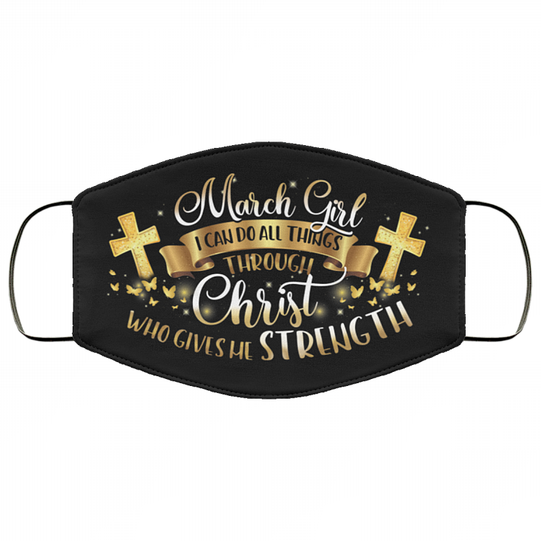 March Girl I Can Do All Things Through Christ Washable Reusable Custom Printed Cloth Face Mask Cover, Black, Cloth Face Cover