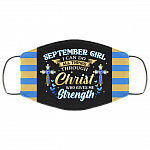 September Girl I Can Do All Things Through Christ Who Gives Me Strength Reusable Custom - Printed Cloth Face Mask Cover, Black, Cloth Face Cover