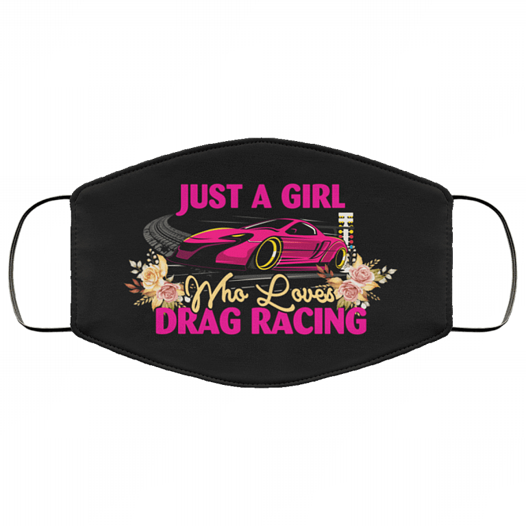 Just a Girl Who Loves Drag Racing Washable Reusable Custom - Printed Cloth Face Mask Cover, White, Cloth Face Cover