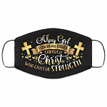 May Girl I Can Do All Things Through Christ Washable Reusable Custom Printed Cloth Face Mask Cover, Black, Cloth Face Cover