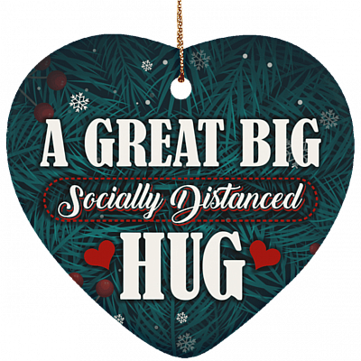 A Great Big Socially Distanced Hug Heart Porcelain Ceramic Ornament Keepsake, White, Ceramic Heart Ornament