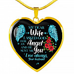 My Dear Wife I Asked God for an Angel and He Sent Me You from Your Husband Heart Pendant Necklace - Heart Luxury Necklace (Gold Plated)