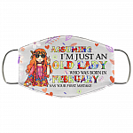 Assuming I'm Just An Old Lady Who Was Born In February Washable Reusable Custom Printed Cloth Face Mask Cover, White, Cloth Face Cover