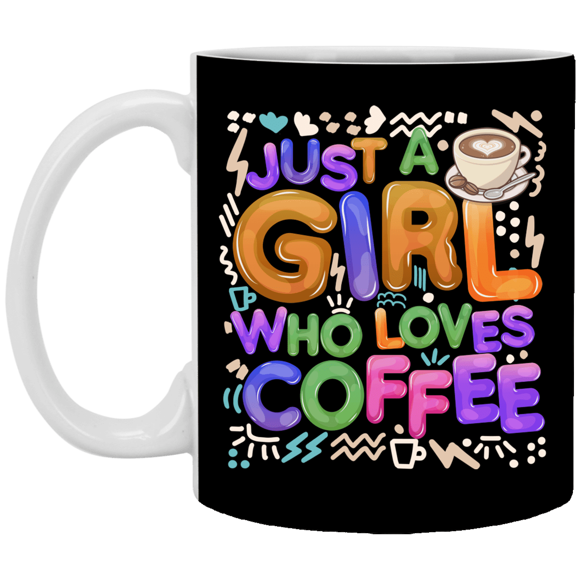 Just A Girl Who Loves Coffee Ceramic Coffee Mug - Beer Stein - Water Bottle, Black, 11 oz. White Mug Just A Girl Who Loves Coffee Ceramic Coffee Mug - Beer Stein - Water Bottle, Black, 11 oz. White Mug