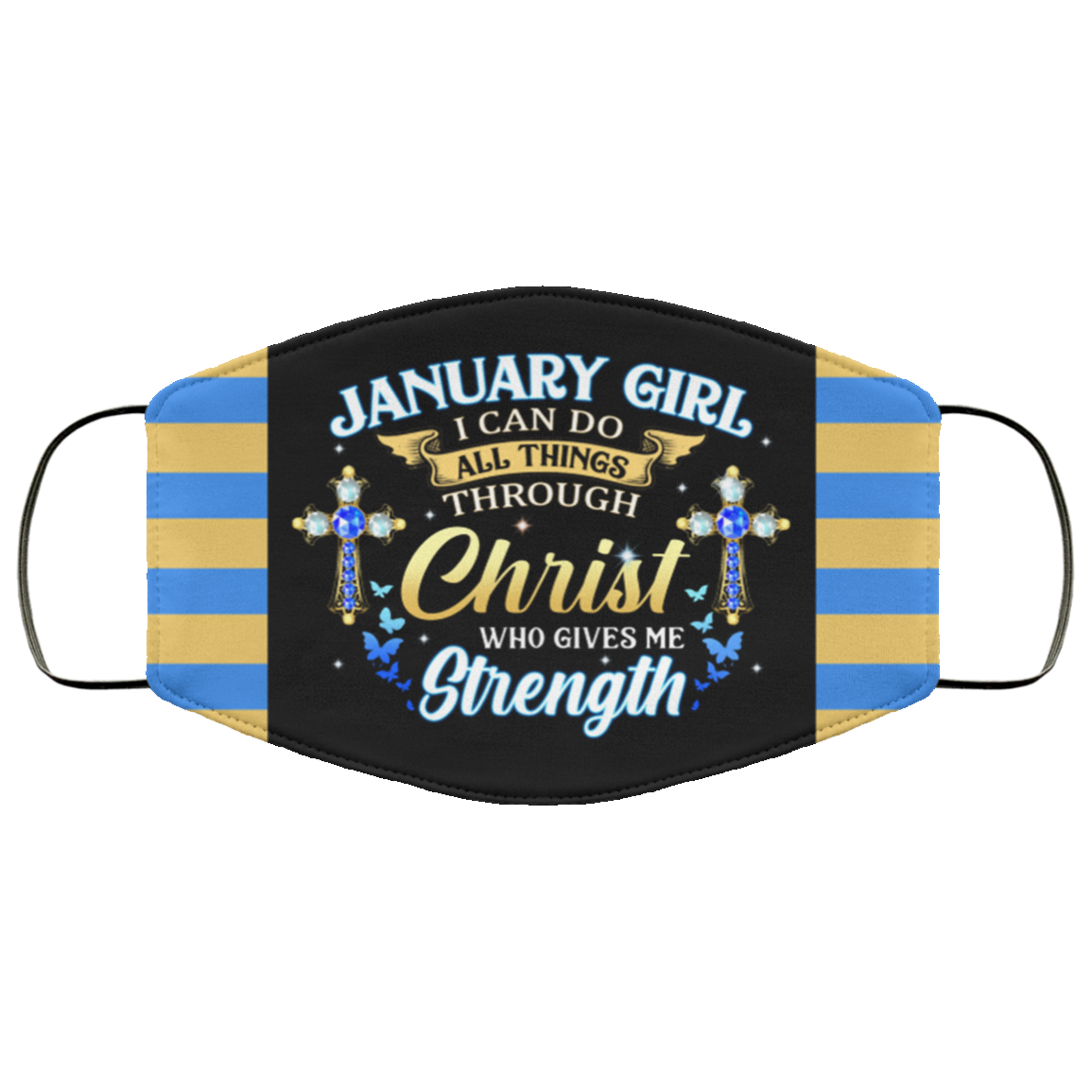 January Girl I Can Do All Things Through Christ Who Gives Me Strength Reusable Custom - Printed Cloth Face Mask Cover, Black, Cloth Face Cover January Girl I Can Do All Things Through Christ Who Gives Me Strength Reusable Custom - Printed Cloth Face Mask Cover, Black, Cloth Face Cover