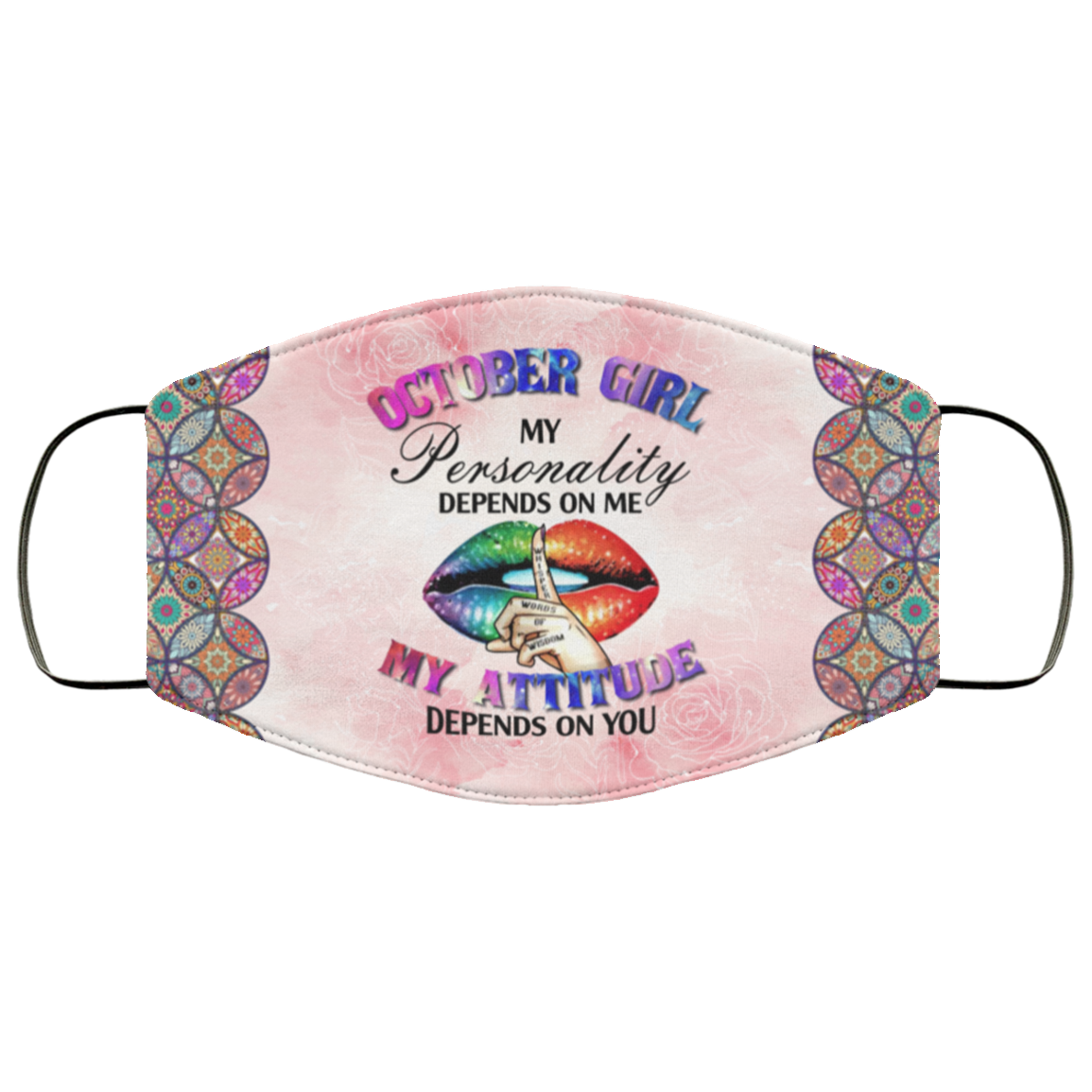 October Girl My Personality Is Depends on Me My Attitude Depends on You Washable Reusable Custom - Printed Cloth Face Mask Cover, White, Cloth Face Cover October Girl My Personality Is Depends on Me My Attitude Depends on You Washable Reusable Custom - Printed Cloth Face Mask Cover, White, Cloth Face Cover