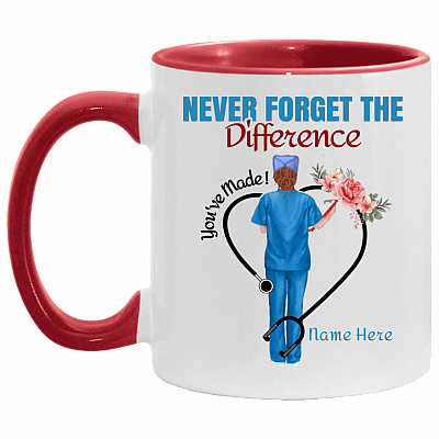 Personalized Never Forget The Difference You've Made Ceramic Accent Mug-Thank You Nurse Gifts Mug, White/Red, 11 oz. Accent Mug