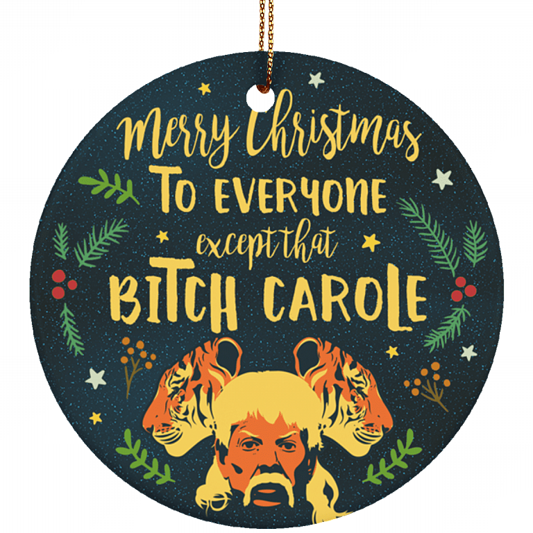 Merry Christmas To Everyone Except That Bitch Carole Funny Exotic Circle Porcelain Ceramic Ornament Keepsake, White, Ceramic Circle Ornament