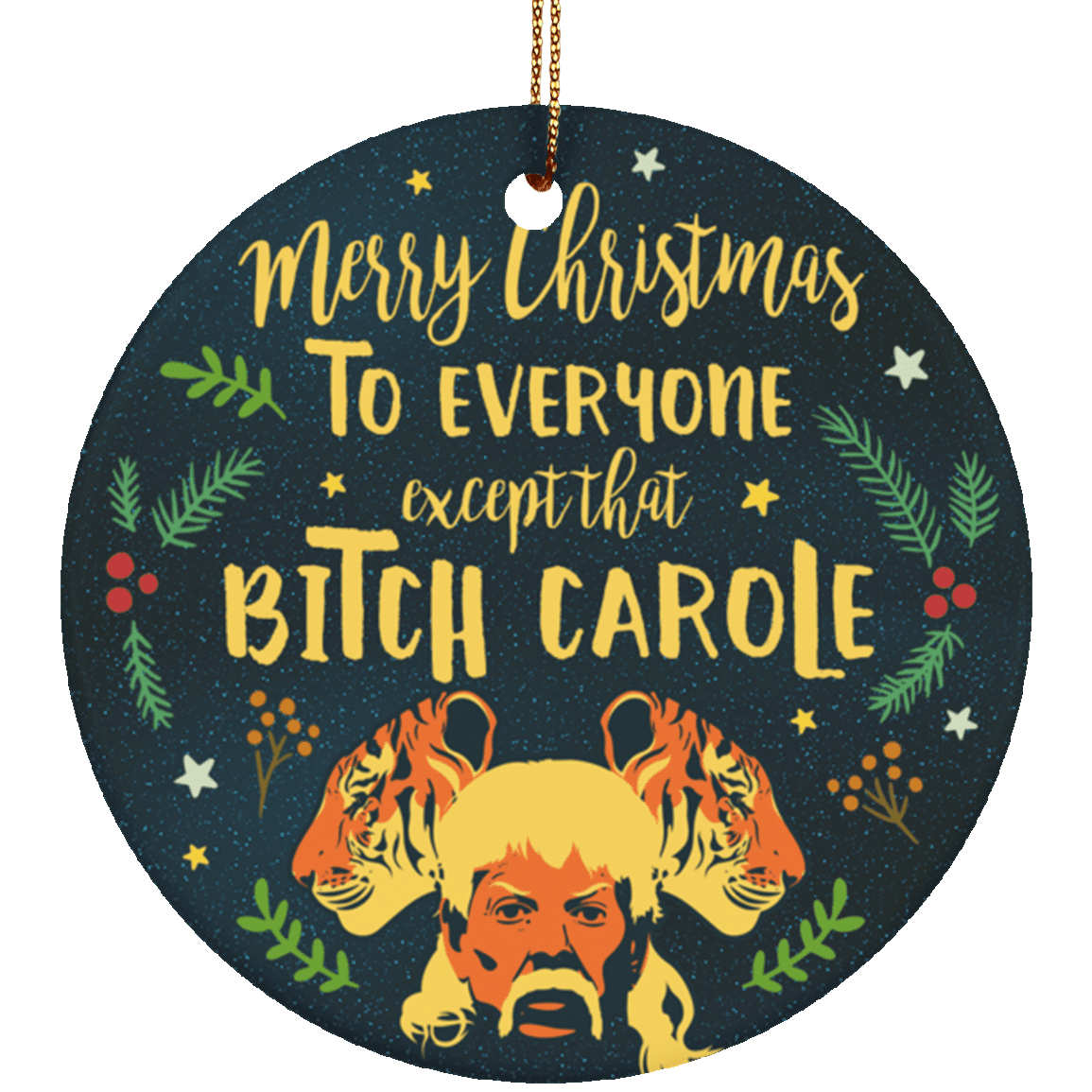 Merry Christmas To Everyone Except That Bitch Carole Funny Exotic Circle Porcelain Ceramic Ornament Keepsake, White, Ceramic Circle Ornament Merry Christmas To Everyone Except That Bitch Carole Funny Exotic Circle Porcelain Ceramic Ornament Keepsake, White, Ceramic Circle Ornament