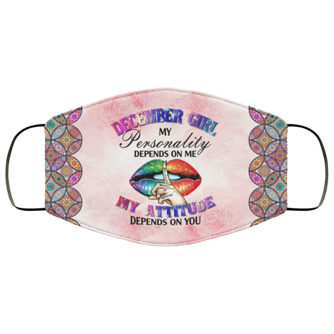 December Girl My Personality Is Depends on Me My Attitude Depends on You Washable Reusable Custom - Printed Cloth Face Mask Cover, White, Cloth Face Cover December Girl My Personality Is Depends on Me My Attitude Depends on You Washable Reusable Custom - Printed Cloth Face Mask Cover, White, Cloth Face Cover