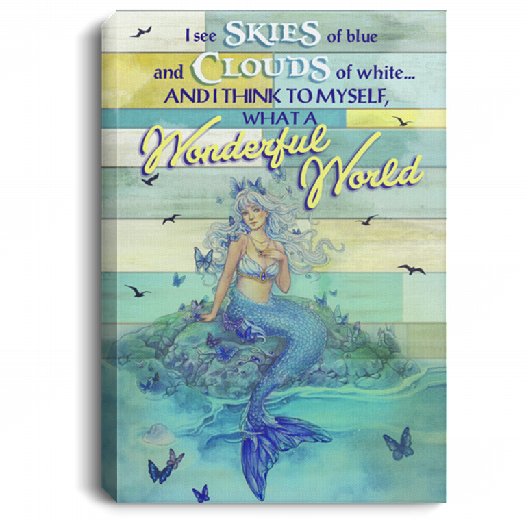 I See Skies Of Blue Cloud Of White What A Wonderful World Mermaid Wrapped Framed Canvas Prints-Unframed Poster, White, 0.75'' Framed Canvas