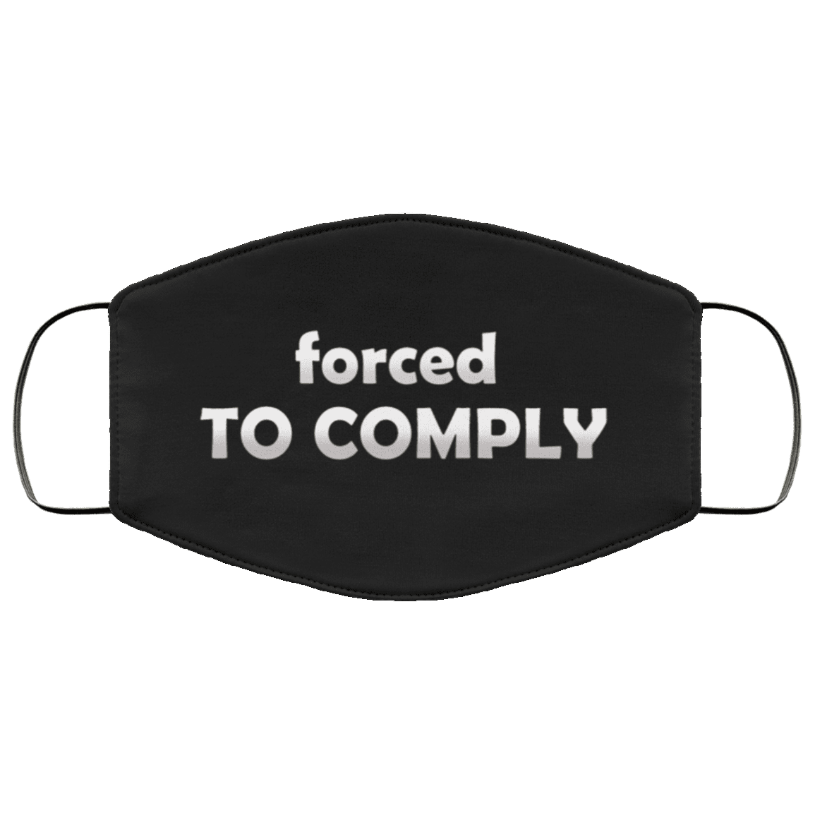 Forced To Comply Washable Reusable Custom - Printed Cloth Face Mask Cover, Black, Cloth Face Cover Forced To Comply Washable Reusable Custom - Printed Cloth Face Mask Cover, Black, Cloth Face Cover