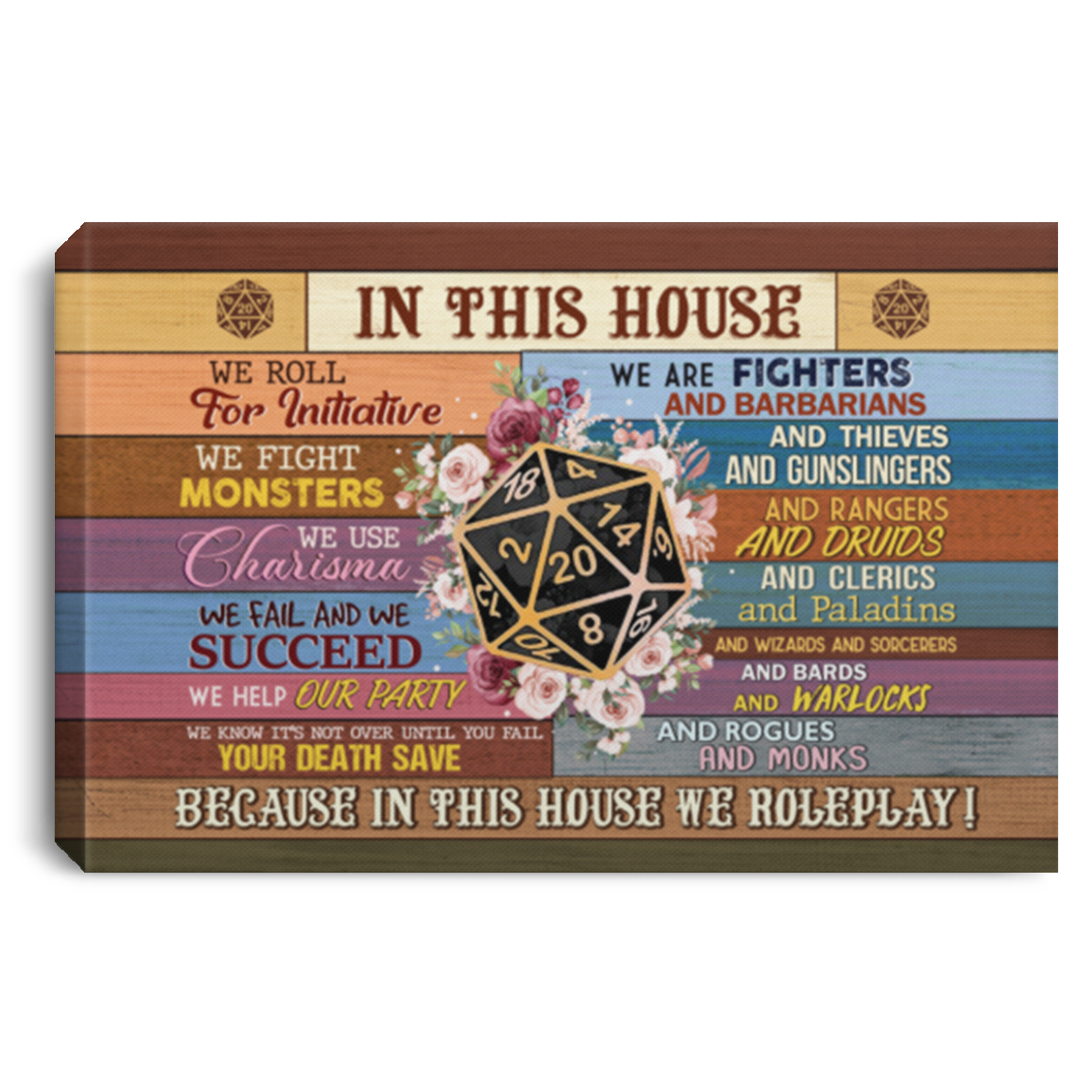 In This House We Roll for Initiative We Fight Monsters Gallery Wrapped Framed Canvas - Unframed Poster, White, 0.75'' Framed Canvas In This House We Roll for Initiative We Fight Monsters Gallery Wrapped Framed Canvas - Unframed Poster, White, 0.75'' Framed Canvas