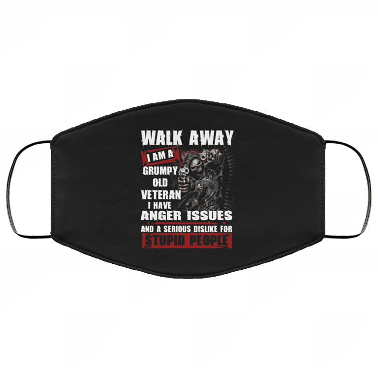Walk Away I Am A Grumpy Old Veteran Serious Dislike For Stupid People Washable Reusable Printed Cloth Face Mask, Black, Cloth Face Cover