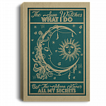 The Sun Watches I Do but the Moon Knows All My Secrets Hippie Style Framed Canvas Prints - Unframed Poster, White, 0.75'' Framed Canvas