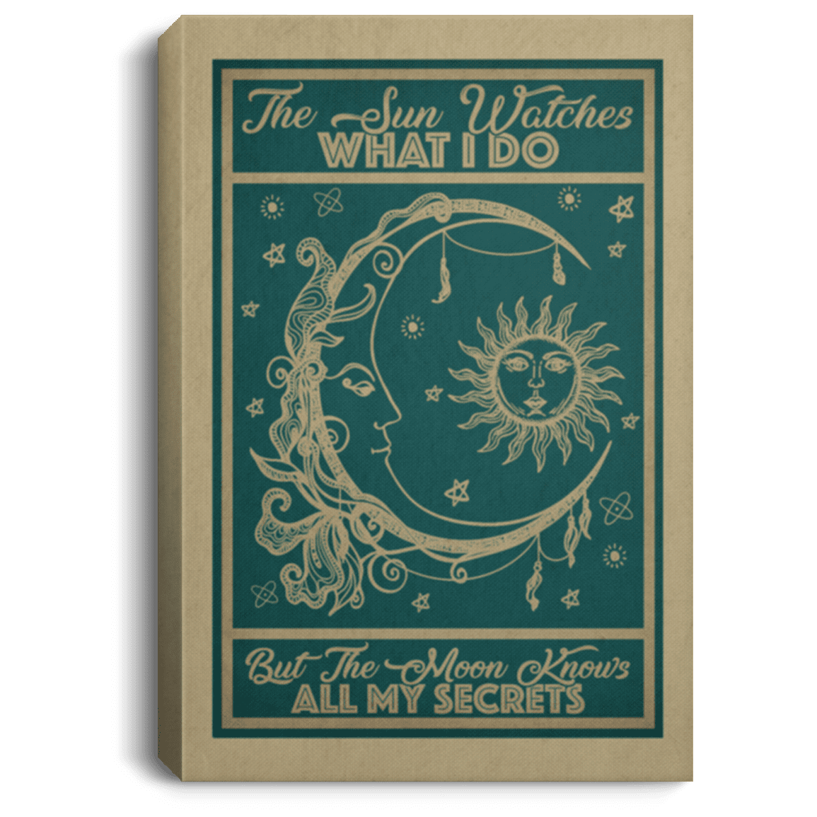 The Sun Watches I Do but the Moon Knows All My Secrets Hippie Style Framed Canvas Prints - Unframed Poster, White, 0.75'' Framed Canvas