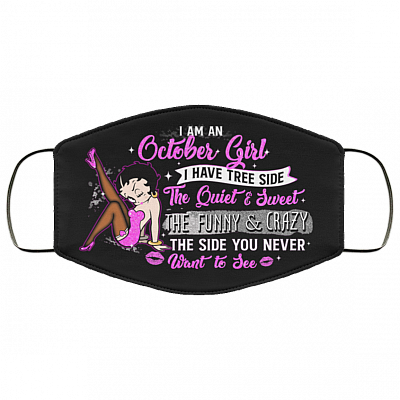 October Girl I Have Three Sides The Quiet and Sweet Washable Reusable Custom-Printed Cloth Face Mask Cover, Black, Cloth Face Cover