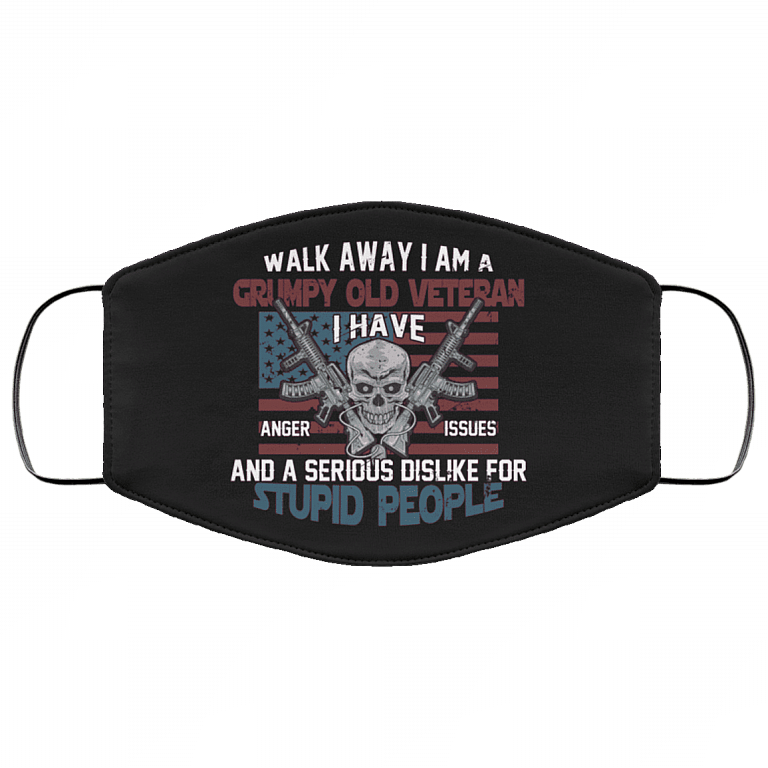 Walk Away I Am a Grumpy Old Veteran I Have Anger Issues Washable Reusable Custom - Printed Cloth Face Mask Cover, Black, Cloth Face Cover