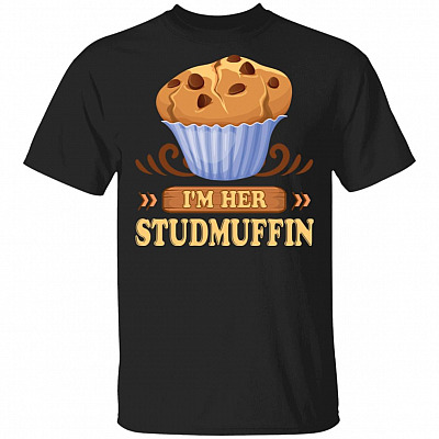 I'm Her Studmuffin T-Shirt - His Cupcake Matching Shirt for Couple, Black, Unisex T-Shirt