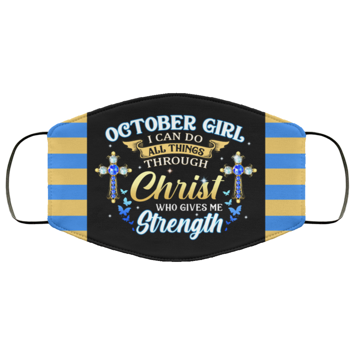 October Girl I Can Do All Things Through Christ Who Gives Me Strength Reusable Custom - Printed Cloth Face Mask Cover, Black, Cloth Face Cover October Girl I Can Do All Things Through Christ Who Gives Me Strength Reusable Custom - Printed Cloth Face Mask Cover, Black, Cloth Face Cover