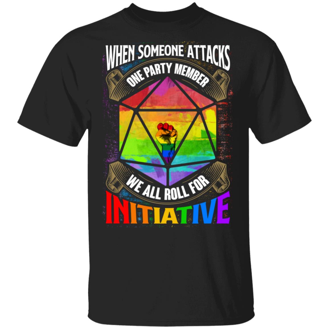 When Someone Attacks One Party Member We All Roll For Initiative LGBT T-Shirt, Black, Unisex T-Shirt