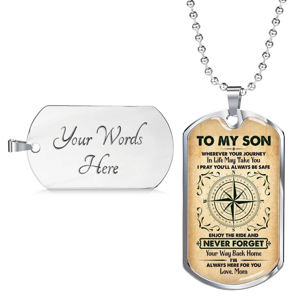To My Son Wherever Your Journey in Life May Take You Dog Tag Pendant Necklace - Dog Tag (Silver) To My Son Wherever Your Journey in Life May Take You Dog Tag Pendant Necklace - Dog Tag (Silver)