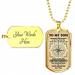 To My Son Wherever Your Journey in Life May Take You Dog Tag Pendant Necklace - Dog Tag (Gold Plated) To My Son Wherever Your Journey in Life May Take You Dog Tag Pendant Necklace - Dog Tag (Gold Plated)