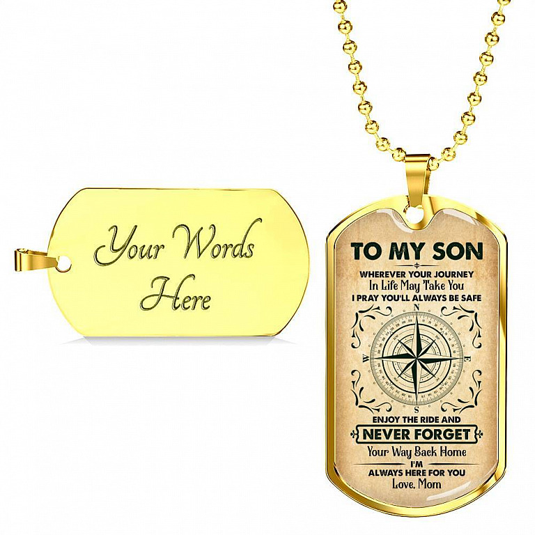 To My Son Wherever Your Journey in Life May Take You Dog Tag Pendant Necklace - Dog Tag (Gold Plated)