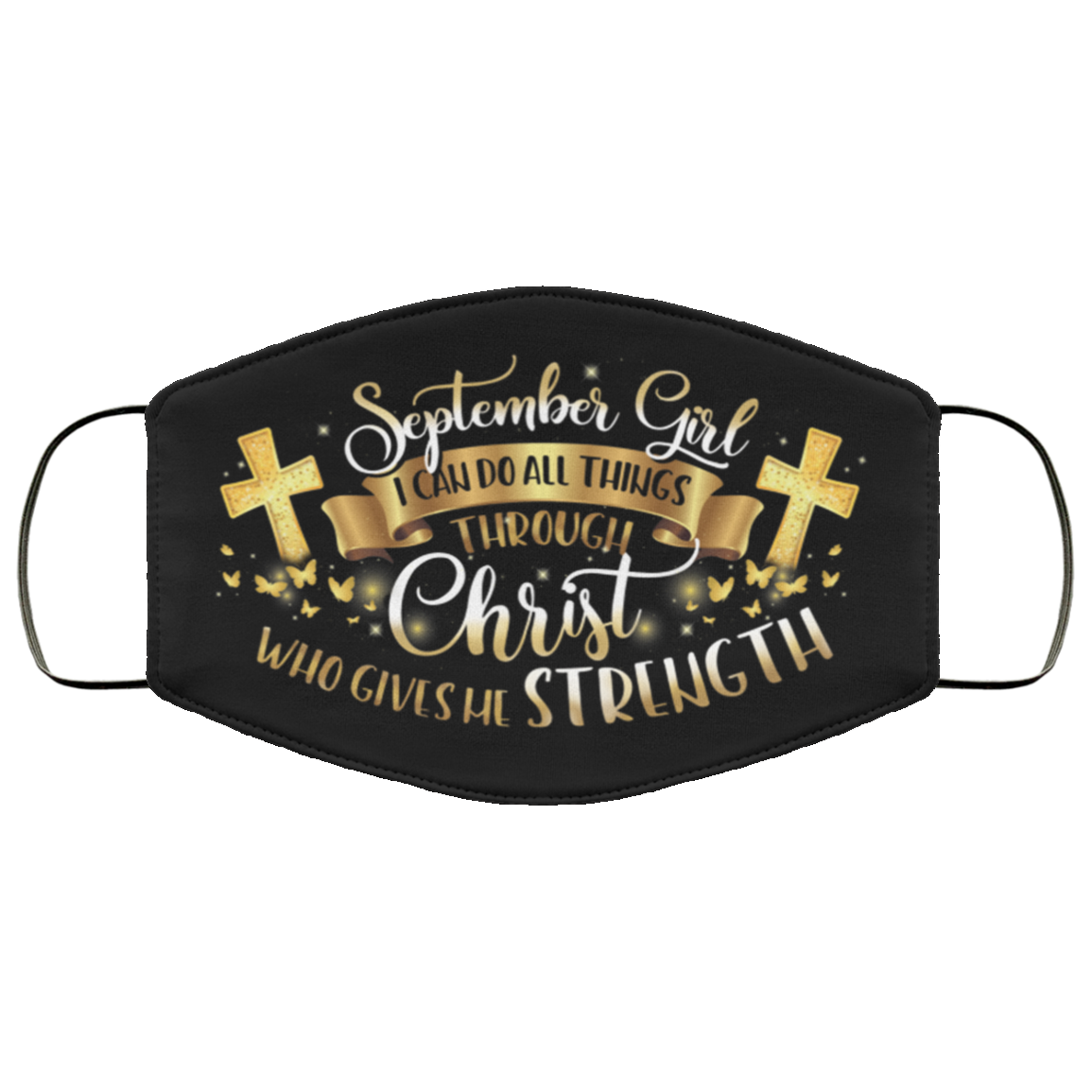 September Girl I Can Do All Things Through Christ Washable Reusable Custom Printed Cloth Face Mask Cover, Black, Cloth Face Cover September Girl I Can Do All Things Through Christ Washable Reusable Custom Printed Cloth Face Mask Cover, Black, Cloth Face Cover