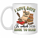 I Love Days When My Only Problem Is Which Book To Read Ceramic Coffee Mug - Beer Stein - Water Bottle, White, 11 oz. White Mug