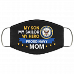 My Son My Sailor My Hero Proud Navy Mom Washable Reusable Custom Printed Cloth Face Mask Cover, Black, Cloth Face Cover