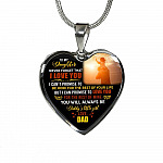 Dad to My Daughter Never Forget That I Love You I Can't Promise to Be Here Heart Pendant Necklace - Heart Luxury Necklace (Silver)
