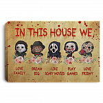 Horror Movies In This House We Love Family Dream Big Framed Canvas Prints - Halloween Movies Unframed Poster, White, 0.75'' Framed Canvas