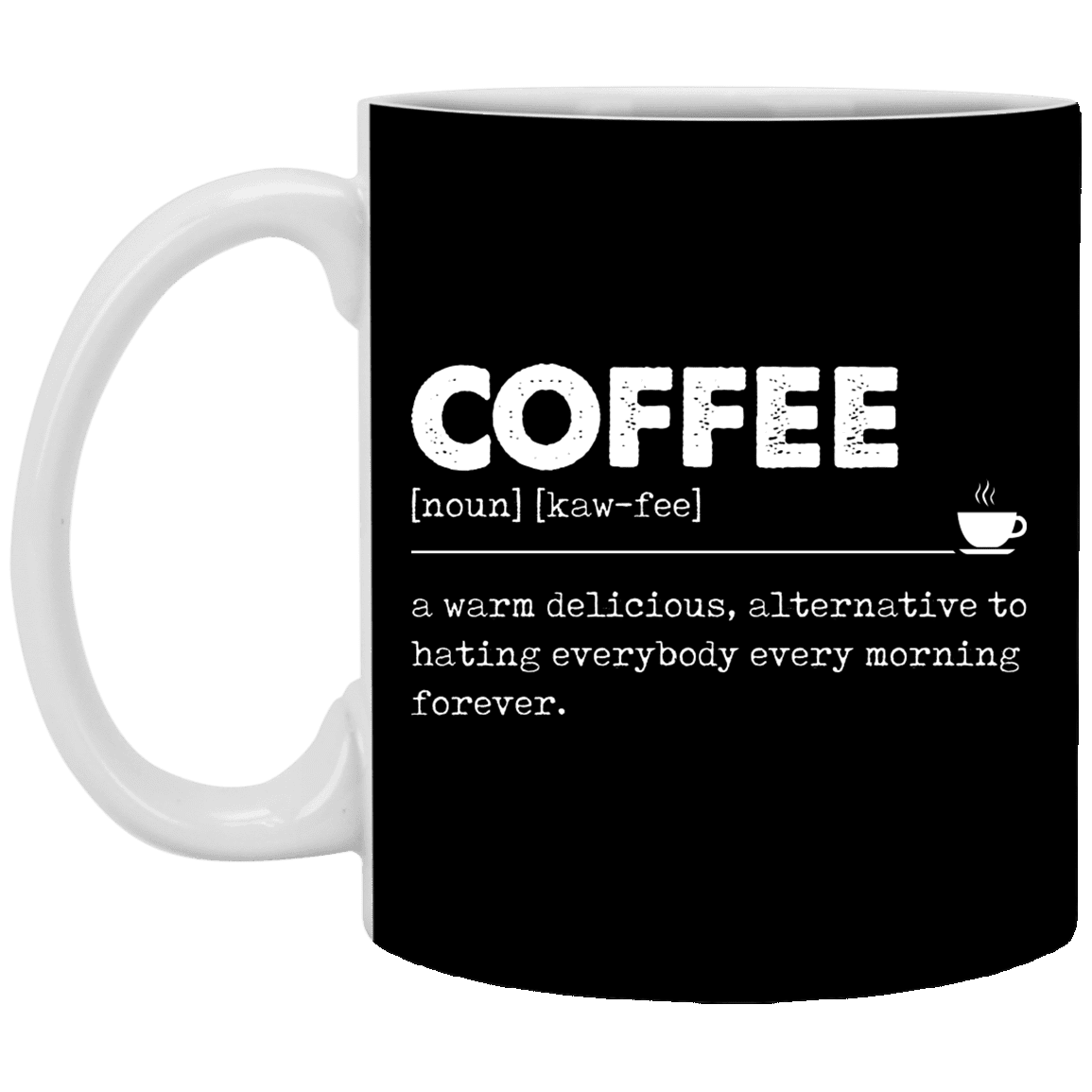 Funny Definition Coffee a Warm Delicious Ceramic Coffee Mug - Beer Stein - Water Bottle - Color Changing Mug, Black, 11 oz. White Mug Funny Definition Coffee a Warm Delicious Ceramic Coffee Mug - Beer Stein - Water Bottle - Color Changing Mug, Black, 11 oz. White Mug