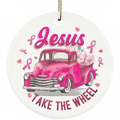 Jesus Take The Wheel Breast Cancer Awareness Keepsake - Holiday Flat Circle Porcelain Ceramic Ornament, White, Ceramic Circle Ornament
