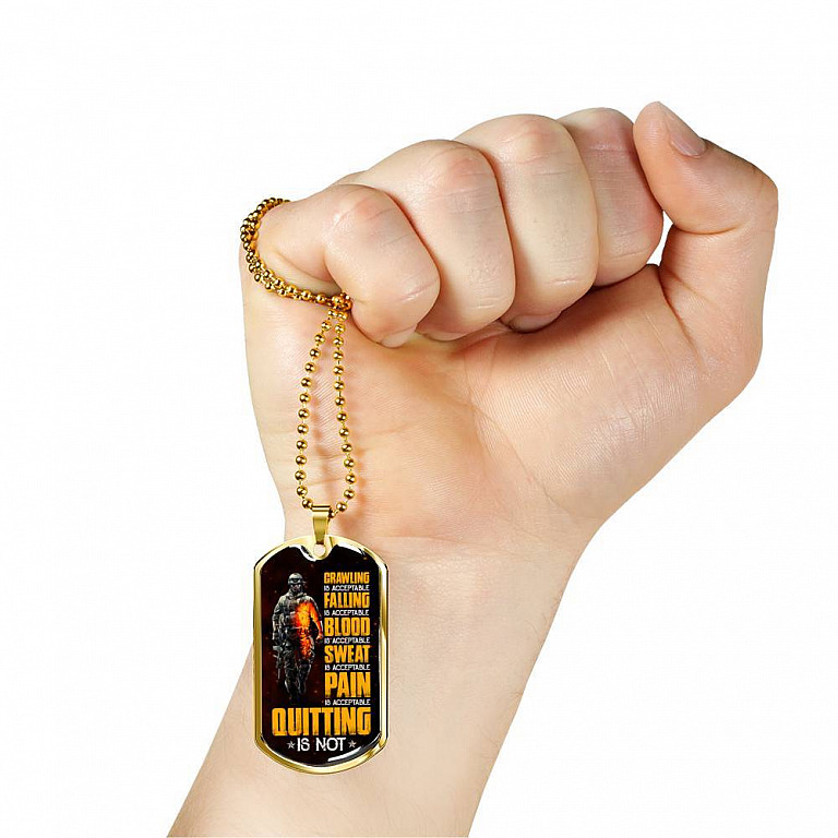 Crawling Is Acceptable Falling Is Acceptable Blood Is Acceptable Sweat Is Acceptable Pain Is Acceptable US Army Veteran Dog Tag Pendant Necklace - Dog Tag (Gold Plated)