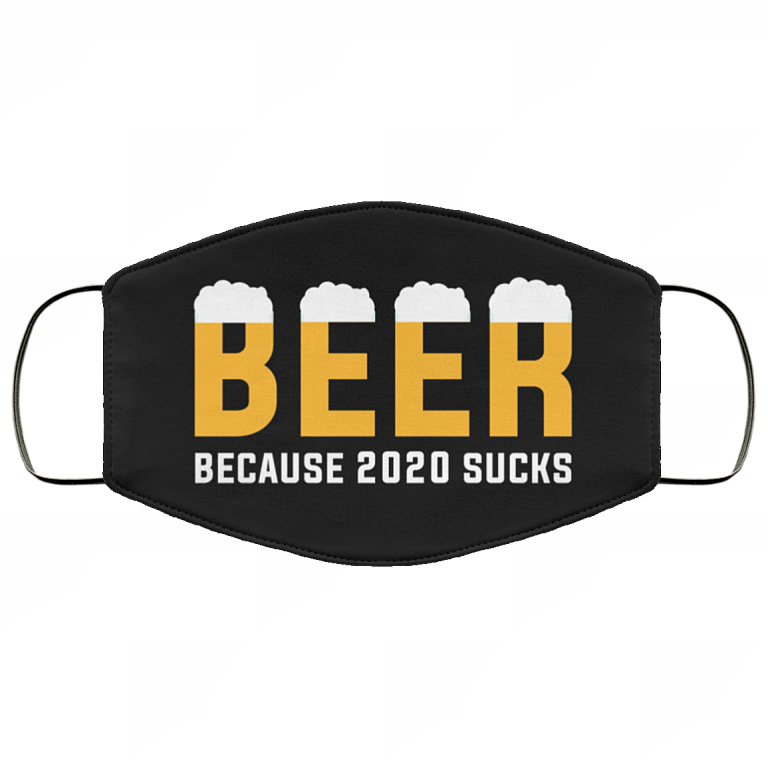 Beer Because 2020 Sucks Washable Reusable Printed Cloth Face Mask Cover, Black, Cloth Face Cover