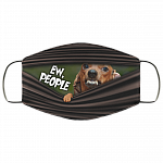 Ew People Funny Dachshund Washable Reusable Custom - Dachshund Lover Printed Cloth Face Mask Cover, White, Cloth Face Cover