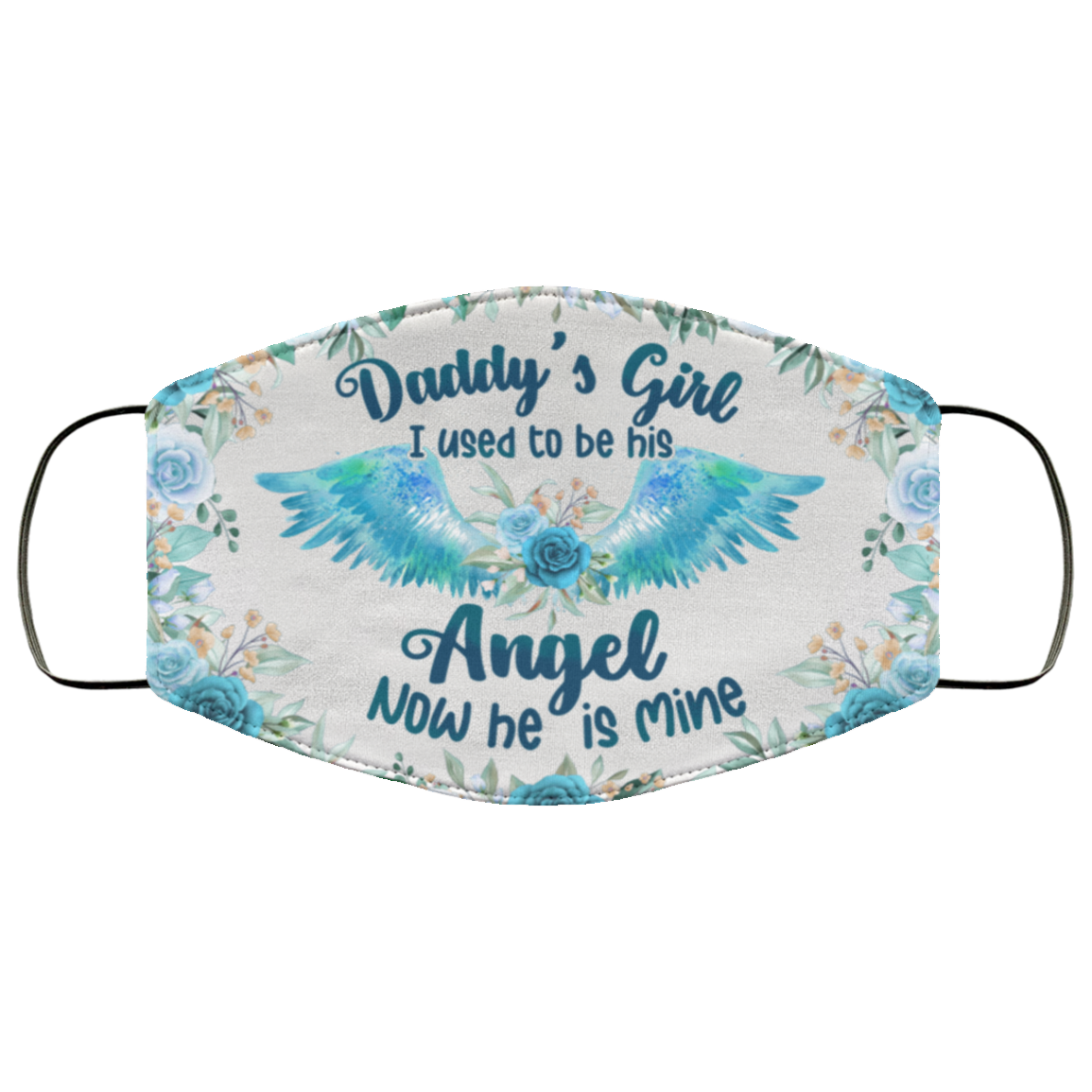 Daddy's Girl I Used To Be His Angel Now He Is Mine Washable Reusable Custom - Printed Cloth Face Mask Cover, White, Cloth Face Cover Daddy's Girl I Used To Be His Angel Now He Is Mine Washable Reusable Custom - Printed Cloth Face Mask Cover, White, Cloth Face Cover