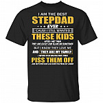 I Am The Best Stepdad Ever T-Shirt – Funny Bonus Dad Shirt, Black, Unisex T-Shirt