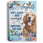 Angels Don't Aways Have Wings Sometimes They Have Whiskers Golden Retriever Framed Canvas - Unframed Poster, White, 0.75'' Framed Canvas
