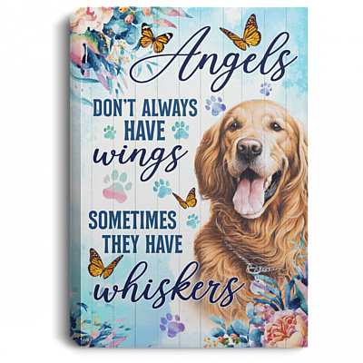 Angels Don't Aways Have Wings Sometimes They Have Whiskers Golden Retriever Framed Canvas - Unframed Poster, White, 0.75'' Framed Canvas