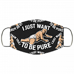 Frank Reynolds I Just Want to Be Pure Sunny in Philadelphia Washable Reusable Custom - Printed Cloth Face Mask Cover, Black, Cloth Face Cover