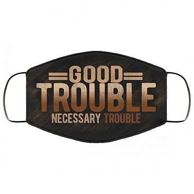Good Trouble Necessary Trouble Washable Reusable Printed Cloth Face Mask Cover - BLM Facemask, Black, Cloth Face Cover