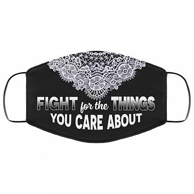 Fight For The Things You Care About RBG Collar Washable Reusable Custom - Printed Cloth Face Mask Cover, Black, Cloth Face Cover